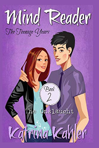 Mind Reader - The Teenage Years: Book 2 - The Onslaught
