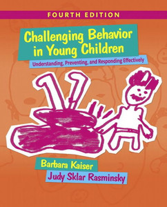 Challenging Behavior In Young Children: Understanding, Preventing And Responding Effectively With Enhanced Pearson Etext -- Access Card Package (What'S New In Early Childhood Education) Challenging Behavior In Young Children: Understanding, Preventing And Responding Effectively With Enhanced Pearson Etext -- Access Card Package (What'S New In Early Childhood Education)
