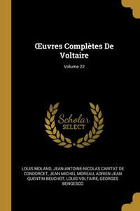 uvres Complètes De Voltaire; Volume 22 (French Edition) uvres Complètes De Voltaire; Volume 22 (French Edition)