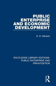 Public Enterprise and Economic Development (Routledge Library Editions: Public Enterprise and Privatization)