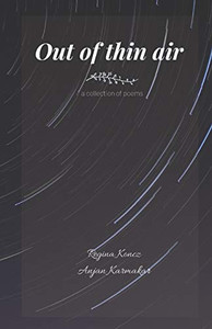 Out of thin air: a collection of poems Out of thin air: a collection of poems