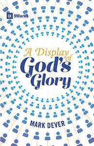 A Display of God's Glory A Display of God's Glory