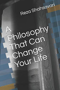 A Philosophy That Can Change Your Life