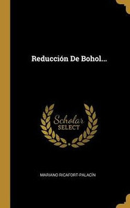 Reducción De Bohol... (Spanish Edition)