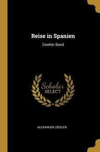 Reise In Spanien: Zweiter Band (German Edition) Reise In Spanien: Zweiter Band (German Edition)