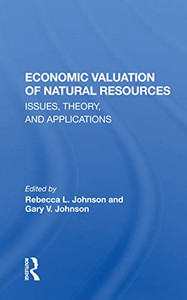 Economic Valuation Of Natural Resources: Issues, Theory, And Applications Economic Valuation Of Natural Resources: Issues, Theory, And Applications