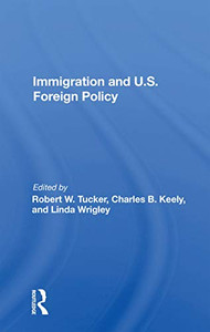 Immigration And U.s. Foreign Policy Immigration And U.s. Foreign Policy