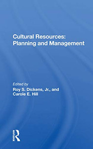 Cultural Resources: Planning And Management Cultural Resources: Planning And Management