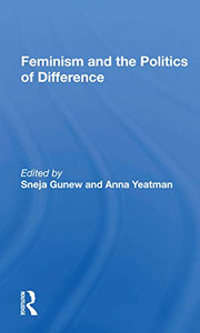 Feminism And The Politics Of Difference Feminism And The Politics Of Difference