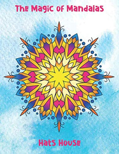 The Magic of Mandalas