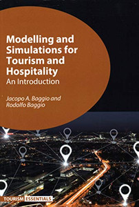 Modelling and Simulations for Tourism and Hospitality (Tourism Essentials (6)) (Volume 6)
