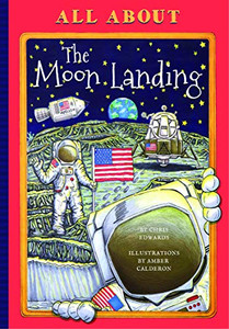 All About the Moon Landing All About the Moon Landing