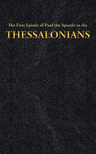 The First Epistle of Paul the Apostle to the THESSALONIANS (13) (New Testament) The First Epistle of Paul the Apostle to the THESSALONIANS (13) (New Testament)