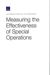 Measuring the Effectiveness of Special Operations Measuring the Effectiveness of Special Operations