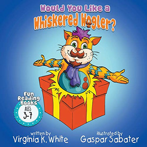 Would You Like A Whiskered Wogler? (Fun Reading Books for Ages 3-7) Would You Like A Whiskered Wogler? (Fun Reading Books for Ages 3-7)