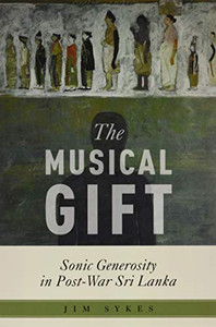 The Musical Gift (Critical Conjunctures in Music and Sound)