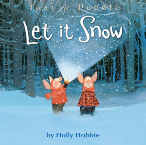 Toot & Puddle: Let It Snow (Toot & Puddle, 11) Toot & Puddle: Let It Snow (Toot & Puddle, 11)