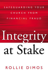 Integrity At Stake: Safeguarding Your Church From Financial Fraud Integrity At Stake: Safeguarding Your Church From Financial Fraud