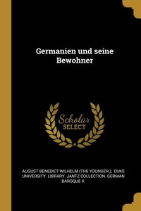 Germanien Und Seine Bewohner (German Edition) Germanien Und Seine Bewohner (German Edition)