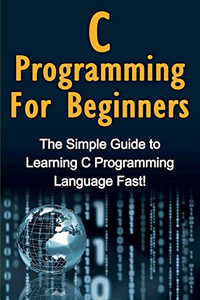 C# Programming Illustrated Guide For Beginners & Intermediates: The ...