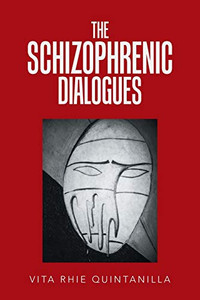 The Schizophrenic Dialogues - 9781796071979