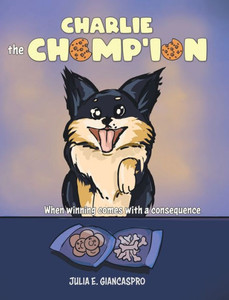 Charlie The Chomp'Ion: When Winning Comes With A Consequence Charlie The Chomp'Ion: When Winning Comes With A Consequence