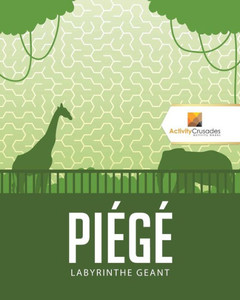 Piégé : Labyrinthe Geant (French Edition) Piégé : Labyrinthe Geant (French Edition)