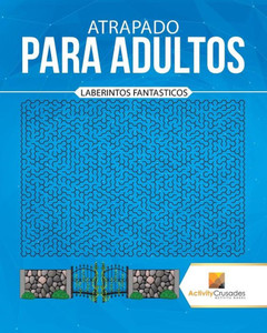 Atrapado Para Adultos : Laberintos Fantasticos (Spanish Edition) Atrapado Para Adultos : Laberintos Fantasticos (Spanish Edition)