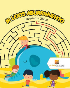 Ir Lejos Aburrimiento : Laberintos Libros (Spanish Edition) Ir Lejos Aburrimiento : Laberintos Libros (Spanish Edition)