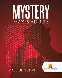 Mystery Mazes Adults : Maze Detective