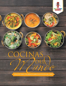 Cocinas Del Mundo: Adultos Para Colorear Alimentos Edición Del Libro (Spanish Edition)