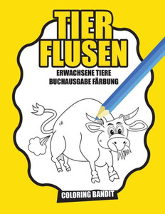 Tier Flusen: Erwachsene Tiere Buchausgabe Färbung (German Edition) Tier Flusen: Erwachsene Tiere Buchausgabe Färbung (German Edition)
