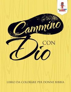 Cammino Con Dio: Libro Da Colorare Per Donne Bibbia (Italian Edition)