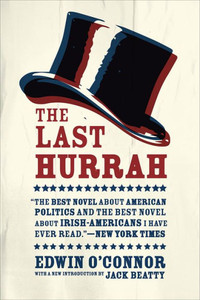 The Last Hurrah: A Novel The Last Hurrah: A Novel