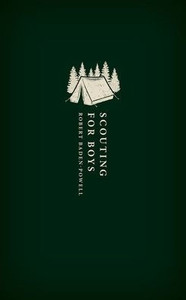Scouting For Boys: A Handbook For Instruction In Good Citizenship (Oxford World'S Classics Hardback Collection)