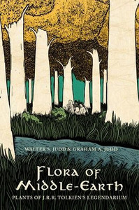 Flora Of Middle-Earth: Plants Of J.R.R. Tolkien'S Legendarium