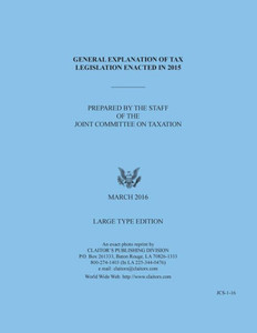 General Explanation Of Tax Legislation Enacted In 2015