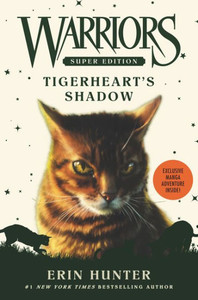 Warriors Super Edition: Tigerheart'S Shadow (Warriors Super Edition, 10) Warriors Super Edition: Tigerheart'S Shadow (Warriors Super Edition, 10)