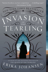 The Invasion Of The Tearling: A Novel (Queen Of The Tearling, The, 2) The Invasion Of The Tearling: A Novel (Queen Of The Tearling, The, 2)