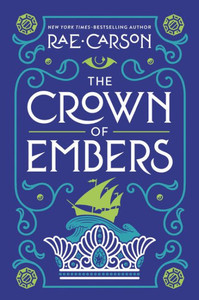 The Crown Of Embers (Girl Of Fire And Thorns, 2)