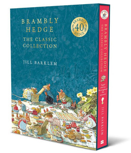Brambly Hedge: The Classic Collection: Updated Edition For The 40Th Anniversary Brambly Hedge: The Classic Collection: Updated Edition For The 40Th Anniversary