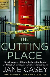 The Cutting Place: The Gripping Latest New Crime Suspense Thriller From The Top Ten Sunday Times Bestselling Author (Maeve Kerrigan) (Book 9)