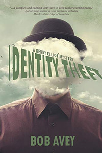 Identity Theft: A Kenny Elliot Mystery Identity Theft: A Kenny Elliot Mystery