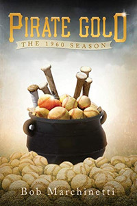 Pirate Gold: The 1960 Season Pirate Gold: The 1960 Season