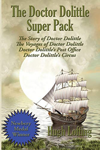 The Doctor Dolittle Super Pack: The Story of Doctor Dolittle, The Voyages of Doctor Dolittle, Doctor Dolittle's Post Office, and Doctor Dolittle's Circus (36) (Positronic Super Pack)