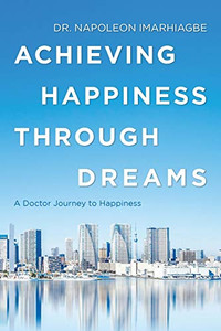 Achieving Happiness Through dreams: A Doctor Journey to Happiness