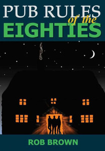 Pub Rules Of The Eighties Pub Rules Of The Eighties