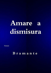 Amare A Dismisura (Italian Edition)