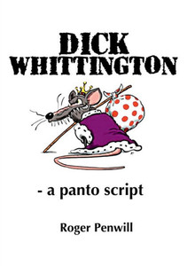 Dick Whittington - A Panto Script Dick Whittington - A Panto Script