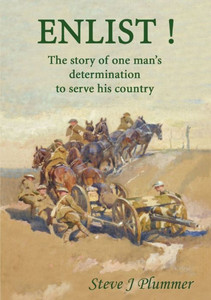 Enlist ! The Story Of One Man'S Determination To Serve His Country Enlist ! The Story Of One Man'S Determination To Serve His Country